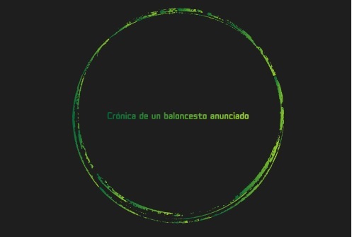 Crónica de un baloncesto anunciado